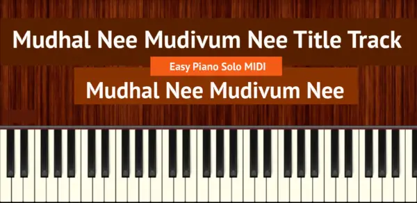 Mudhal Nee Mudivum Nee Title Track