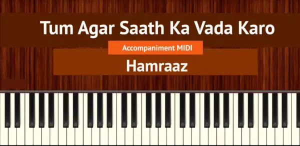 Tum Agar Saath Dene Ka Vada Karo